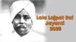 Lala Lajpat Rai Jayanti 2025 | लाला लाजपत राय जयंती 2025