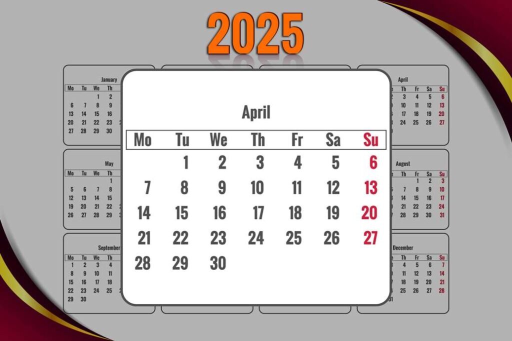 April 2025 | अप्रैल 2025 के सभी महत्वपूर्ण दिनों की सूची और उनका महत्व