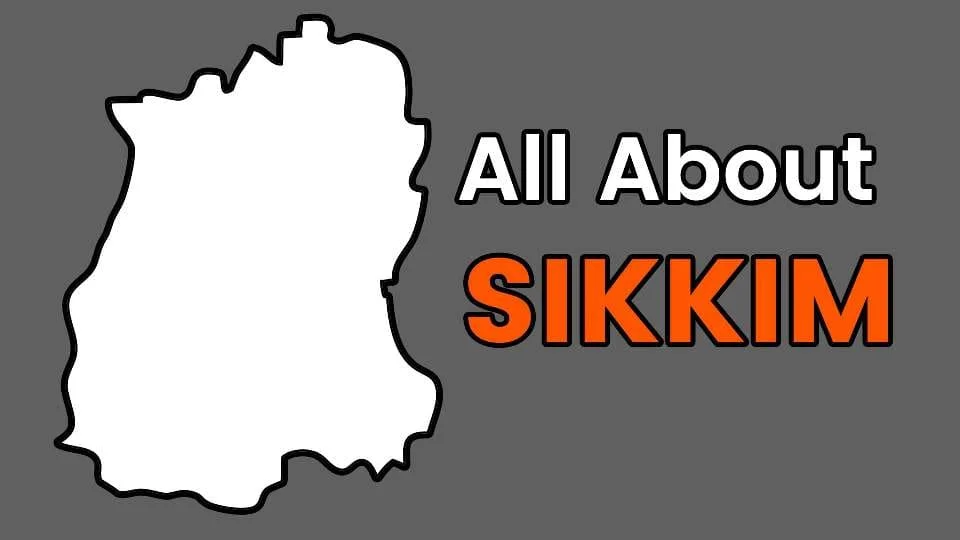 All About Sikkim | सिक्किम राज्य